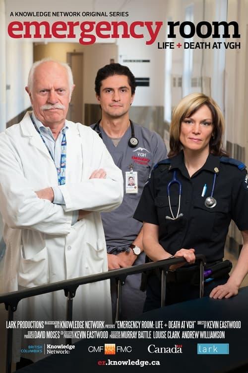 Emergency Room: Life + Death at VGH poster