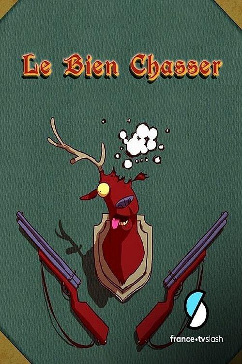 Le Bien Chasser poster