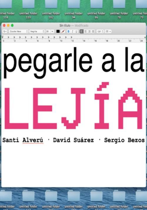 Pegarle a la lejía poster