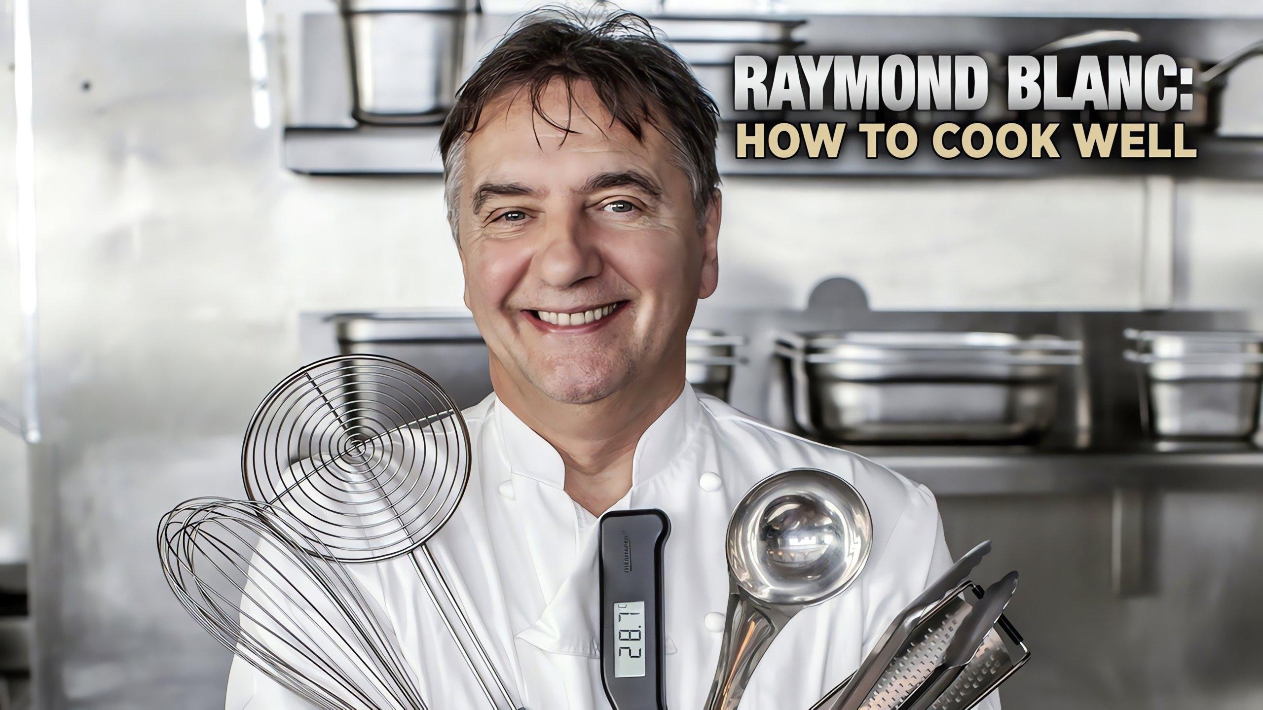 Raymond Blanc: How to Cook Well backdrop