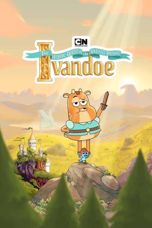 The Heroic Quest of the Valiant Prince Ivandoe poster