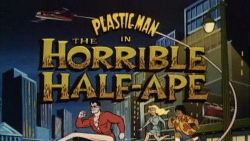 The Plastic Man Comedy/Adventure Show Season 1 Episode 9 - The Horrible Half-Ape