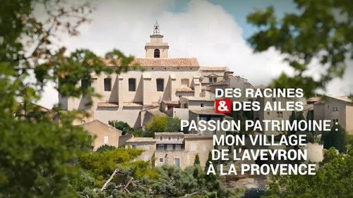 Des racines & des ailes Season 27 Episode 6 - Episode 6