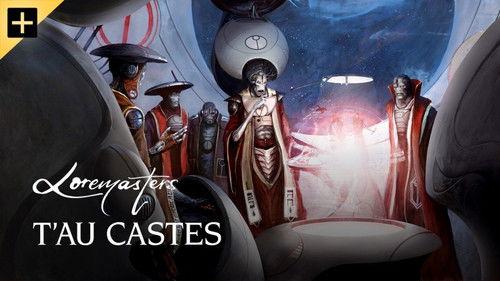 Loremasters Season 1 Episode 12 - T'au Castes