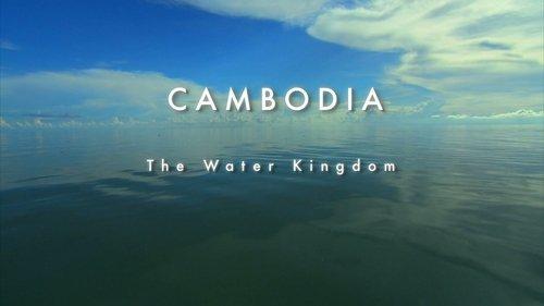 Wildest Indochina Season 1 Episode 3 - Cambodia - The Water Kingdom