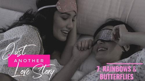 Just Another Love Story Season 1 Episode 7 - Rainbows & Butterflies