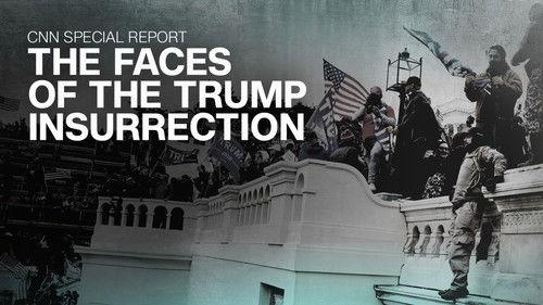 CNN Special Report Season 42 Episode 2 - The Faces of the Trump Insurrection