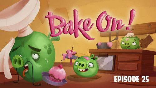 Angry Birds Toons Season 3 Episode 25 - Bake On!