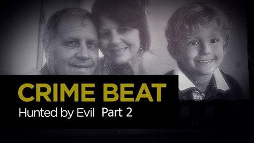 Crime Beat Season 3 Episode 2 - Hunted by Evil Part 2