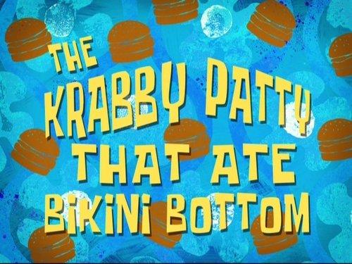 SpongeBob SquarePants Season 8 Episode 25 - The Krabby Patty That Ate Bikini Bottom