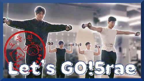 Let's GO!5rae Season 1 Episode 10 - EP.10