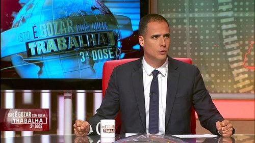 Isto é Gozar Com Quem Trabalha Season 3 Episode 1 - Episode 1