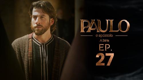 Paulo, o Apóstolo Season 1 Episode 27 - Episode 27