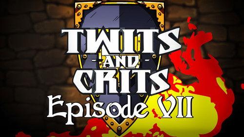 Twits and Crits Season 1 Episode 7 - Episode 7