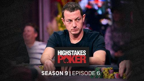 High Stakes Poker Season 9 Episode 6 - Episode 6