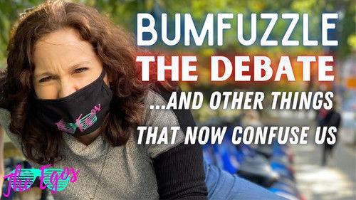 Background image for Bumfuzzle, The Debates & Other Things That Now Confuse Us