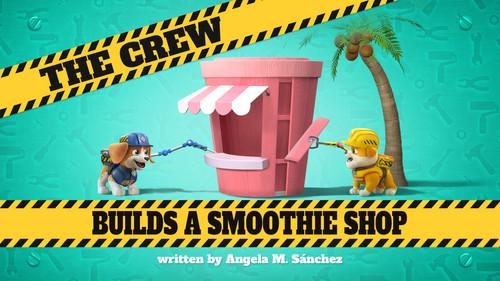 Rubble & Crew Season 2 Episode 16 - The Crew Builds a Smoothie Shop