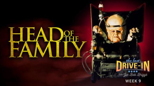 The Last Drive-in with Joe Bob Briggs Season 4 Episode 17 - Head of the Family