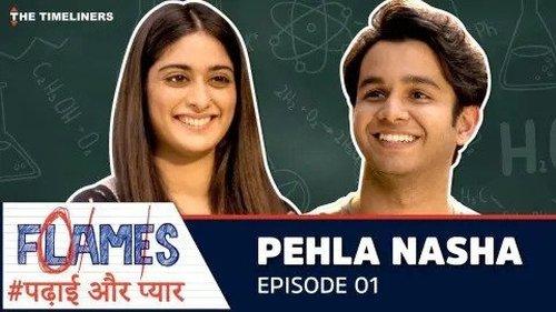 FLAMES Season 1 Episode 1 - Pehla Nasha