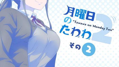 Tawawa on Monday Season 2 Episode 2 - Episode 2