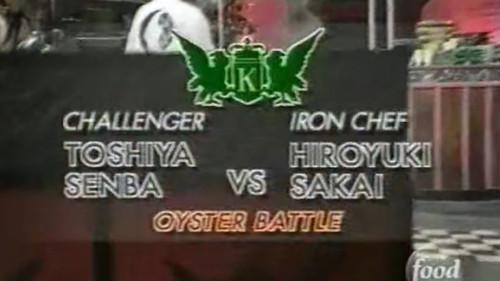 Iron Chef Season 7 Episode 7 - Sakai vs Senba Toshiya (Oyster Battle)