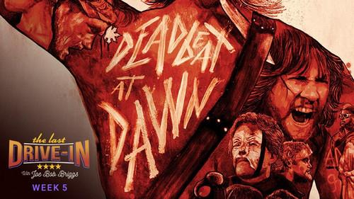 The Last Drive-in with Joe Bob Briggs Season 2 Episode 10 - Deadbeat at Dawn