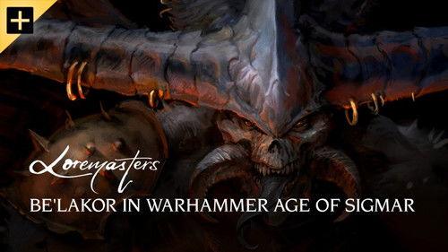 Loremasters Season 1 Episode 6 - Be'lakor in Warhammer Age of Sigmar