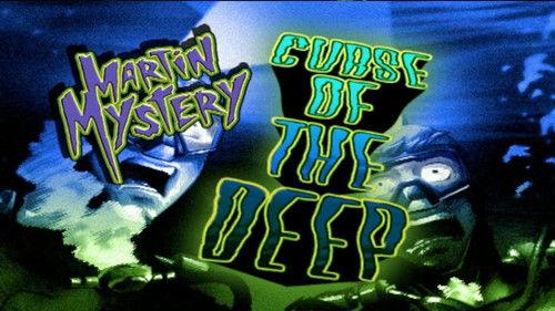 Martin Mystery Season 1 Episode 5 - Curse of the Deep