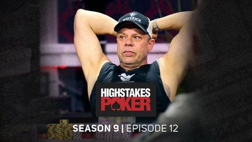 High Stakes Poker Season 9 Episode 12 - Episode 12