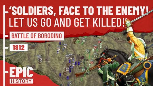 Epic History TV Season 5 Episode 10 - Napoleonic Wars: Battle of Borodino 1812