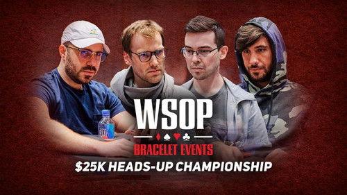 World Series of Poker Season 2022 Episode 5 - Event #6 $25K Heads-Up Championship