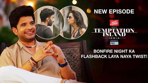 Temptation Island India Season 1 Episode 10 - Bonfire Night Ka Flashback Laya Naya Twist!