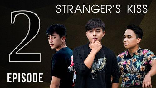 Stranger’s Kiss: The Series Season 1 Episode 2 - Episode 2