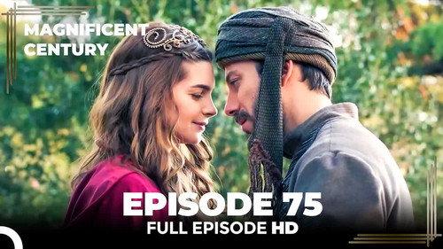 The Magnificent Century Season 3 Episode 12 - Episode 75