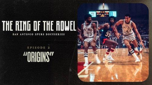 The Ring of the Rowel: San Antonio Spurs Docuseries Season 1 Episode 2 - Origins
