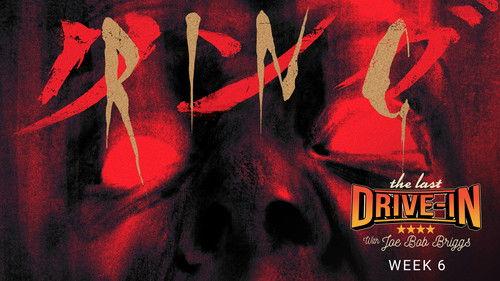 The Last Drive-in with Joe Bob Briggs Season 7 Episode 6 - Ringu