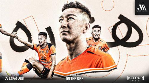 A-Leagues All Access Season 1 Episode 19 - On the Rise