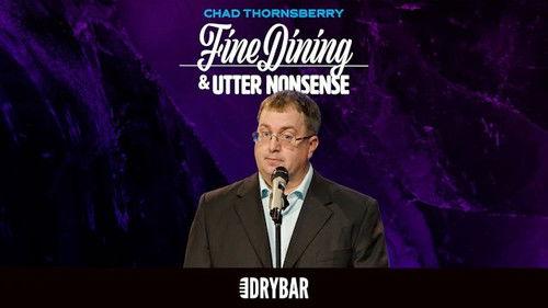 Dry Bar Comedy Season 7 Episode 10 - Chad Thornsberry: Fine Dining & Utter Nonsense