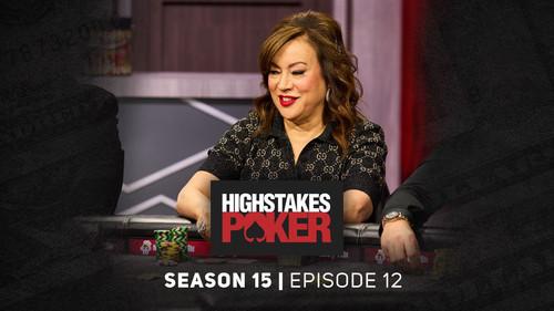 High Stakes Poker Season 15 Episode 12 - Episode 12