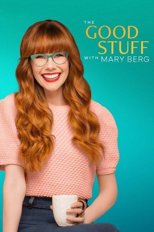 The Good Stuff with Mary Berg poster