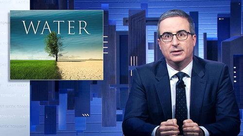 Last Week Tonight with John Oliver Season 9 Episode 16 - June 26, 2022: Water