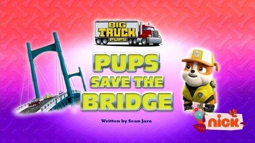 PAW Patrol Season 9 Episode 12 - Big Truck Pups: Pups Save the Bridge