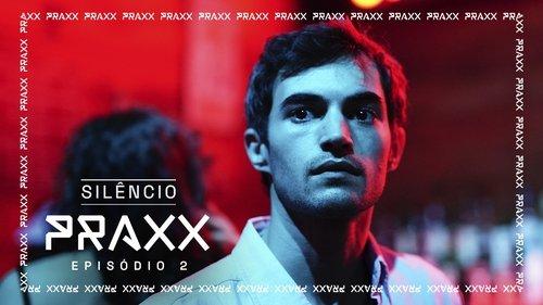 Praxx Season 1 Episode 2 - Episode 2