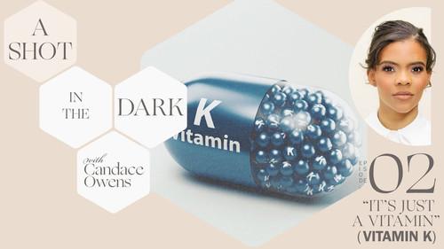 A Shot in the Dark Season 1 Episode 2 - It's Just A Vitamin: Vitamin K