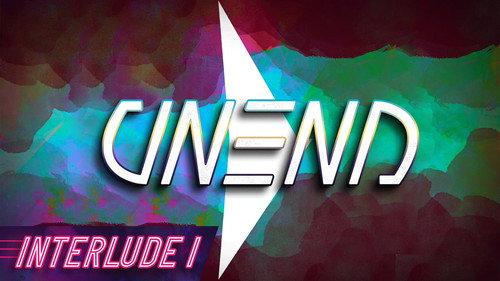 UNEND Season 1 Episode 19 - Interlude 1