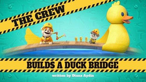 Rubble & Crew Season 2 Episode 23 - The Crew Builds a Duck Bridge