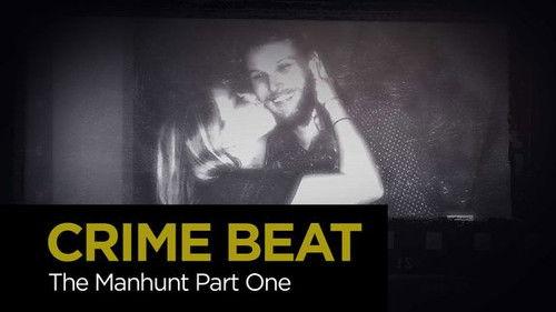 Crime Beat Season 4 Episode 18 - The Manhunt Part 1