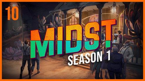 MIDST Season 1 Episode 10 - Trust