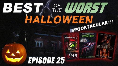 Best of the Worst Season 1 Episode 25 - The Item, The Crawlers, and Blood Lock