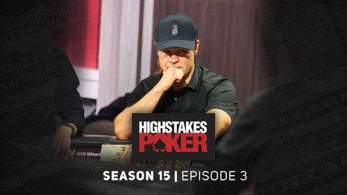 High Stakes Poker Season 15 Episode 3 - Episode 3